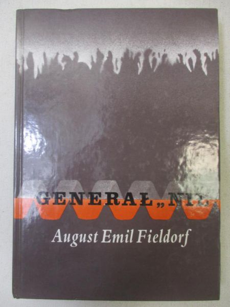 Fieldorf Maria - Generał "NIL" August Emil Fieldorf