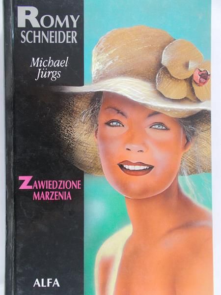 Juergs Michael - Romy Schneider. Zawiedzione marzenia