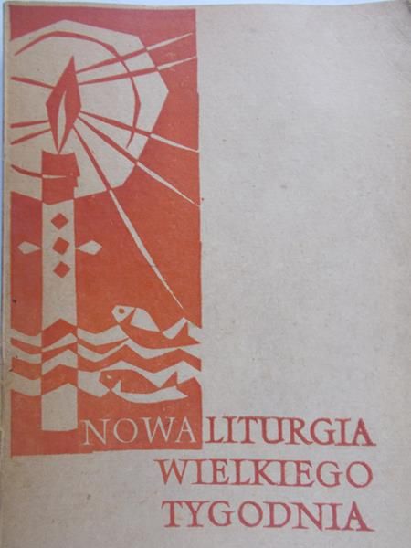 Małaczyński Franciszek  - Nowa Liturgia Wielkiego Tygodnia