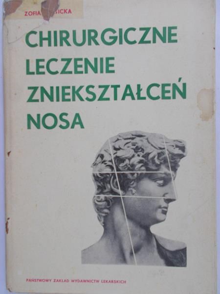 Witwicka Zofia - Chirurgiczne leczenie zniekształceń nosa