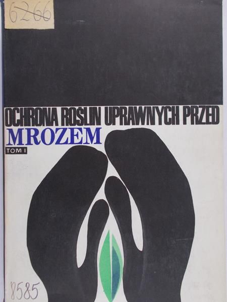 Radomski Czesław -Ochrona roślin uprawnych przed mrozem