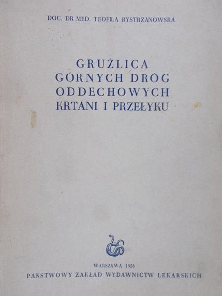Bystrzanowska Teofila - Gruźlica górnych dróg oddechowych krtani i przełyku