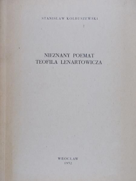 Kolbuszewski Stanisław  - Nieznany poemat Teofila Lenartowicza