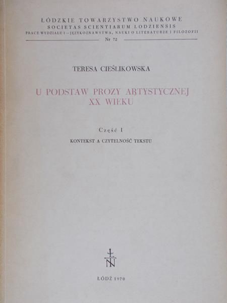 Cieślikowska Teresa  - U podstaw prozy artystycznej XX wieku