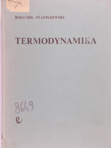 Staniszewski Bogumił - Termodynamika