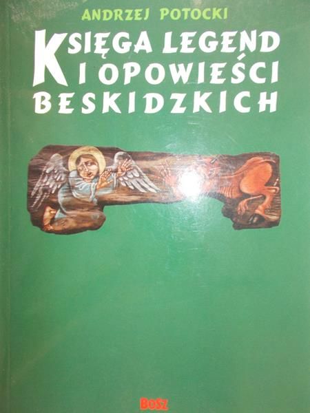Potocki Andrzej - Księga legend i opowieści beskidzkich