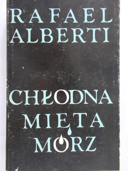 Alberti Rafael - Chłodna mięta mórz
