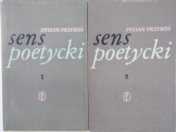 Przyboś Julian - Sens poetycki, tom I-II