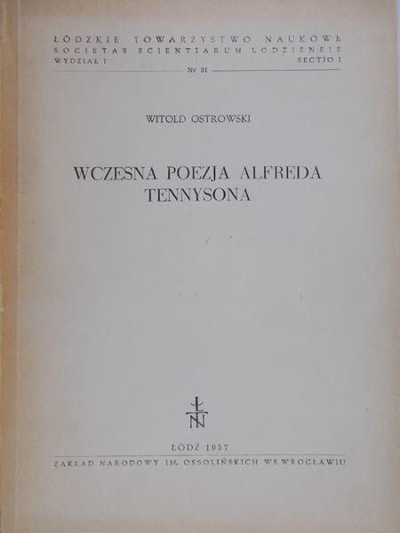Ostrowski Witold   - Wczesna poezja Alfreda Tennysona