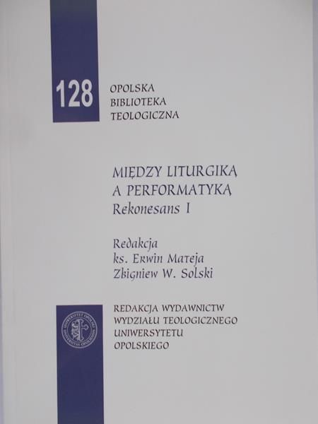Mateja Erwin - Między liturgią a performatyką rekonesans I