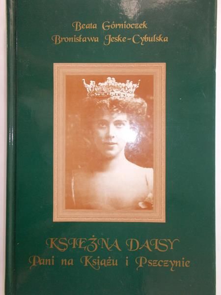 Górnioczek Beata- Księża Daisy Pani na Książu i Pszczynie