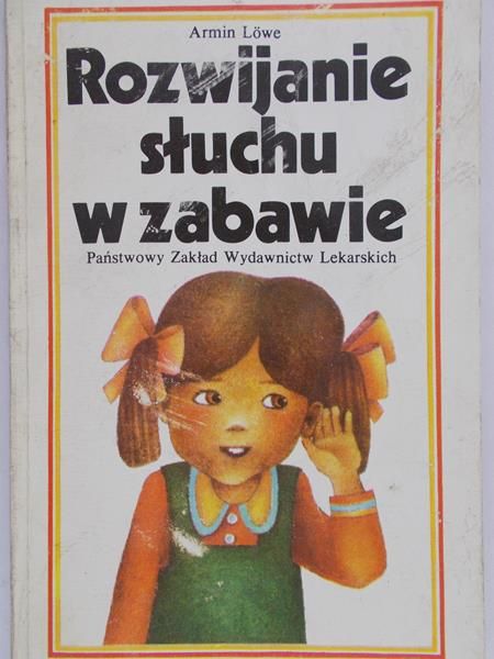 Lowe Armin - Rozwijanie słuchu w zabawie
