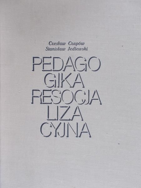 Czapów Czesław, Jedlewski Stanisław - Pedagogika resocjalizacyjna