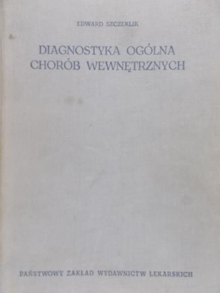 Szczeklik Edward - Diagnostyka ogólna chorób wewnętrznych