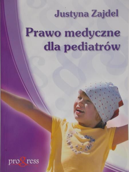 Zajdel Justyna - Prawo medyczne dla pediatrów