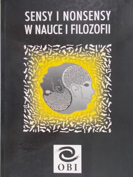 Heller Michał (red.) - Sensy i nonsensy w nauce i filozofii