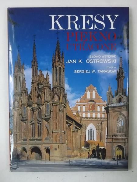 Ostrowski Jan K. - Kresy. Piękno utracone