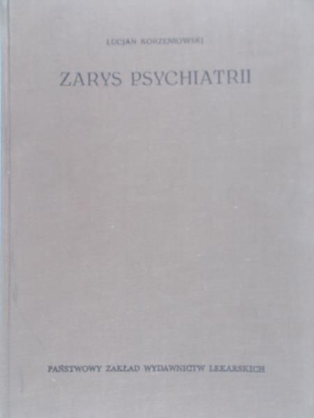 Korzeniowski Lucjan - Zarys psychiatrii
