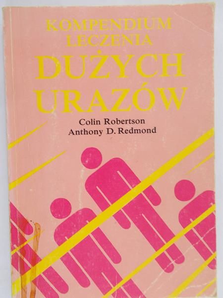 Robertson Colin - Kompendium leczenia dużych urazów