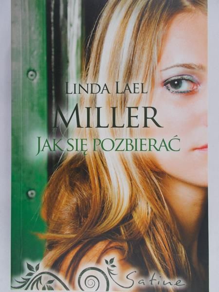 Miller Linda Lael - Jak się pozbierać