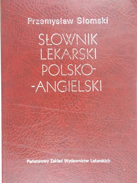 Przemysław Słomski -  Słownik lekarski polsko-angielski
