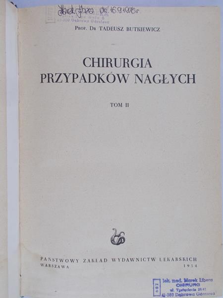 Butkiewicz Tadeusz - Chirurgia przypadków nagłych tom I