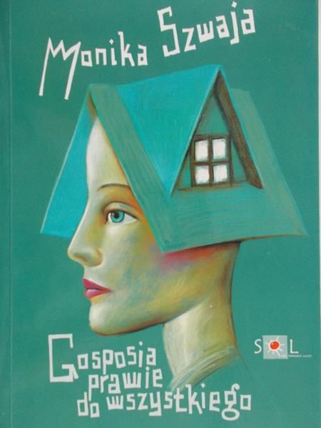 Szwaja Monika -  Gosposia prawie do wszystkiego
