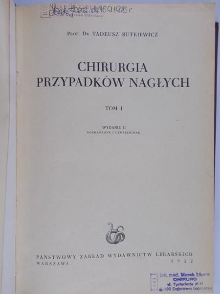Butkiewicz Tadeusz - Chirurgia przypadków nagłych, tom II