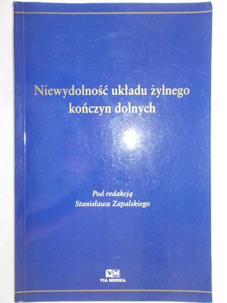Zapalski Stanisław (red.) - Niewydolność układu żylnego kończyn dolnych