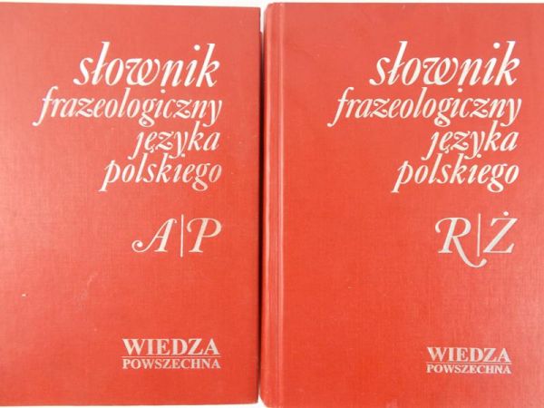 Skorupka Stanisław - Słownik frazeologiczny języka polskiego, t. I. A-P, t. II. R-Ż