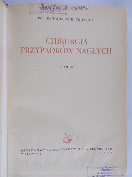 Butkiewicz Tadeusz  - Chirurgia przypadków nagłych tom III