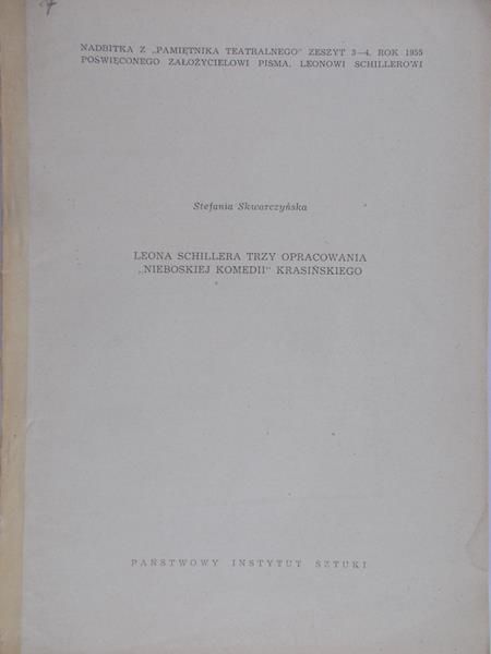 Skwarczyńska Stefania - Leona Schillera trzy opracowania " nieboskiej komedii" Krasińskiego