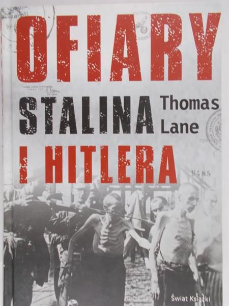 Lane Thomas - Ofiary Stalina i Hitlera