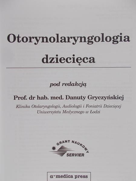 Gryczyńska Danuta (red.) - Otorynolaryngologia dziecięca