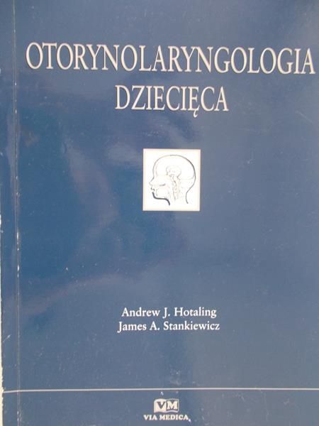 Stankiewicz James A. - Otorynolaryngologia Dziecięca