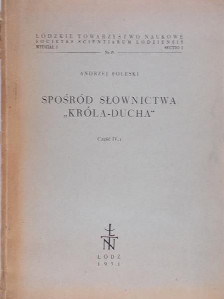 Boleski Andrzej - Spośród słownictwa Króla-Ducha Część IV, 1