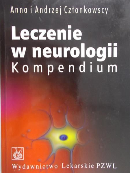 Członkowscy Anna i Andrzej - Leczenie w neurologii. Kompendium