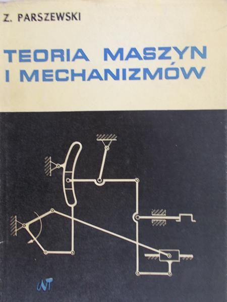 Parszewski Zdzisław - Teoria maszyn i mechanizmów