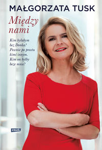 Tusk Małgorzata - Między nami