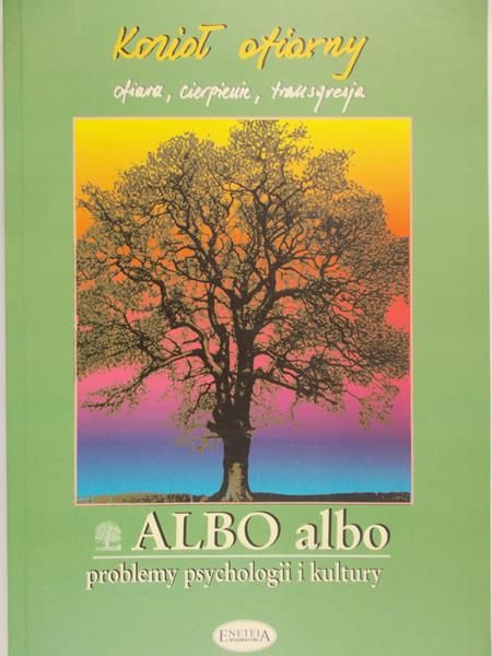 Karpowicz Joanna (red.)  - Albo albo. Problemy psychologii i kultury