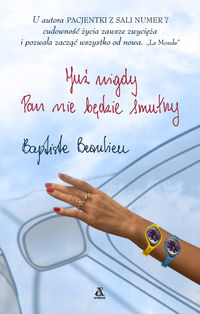 Beaulieu Baptiste - Już nigdy pan nie będzie smutny