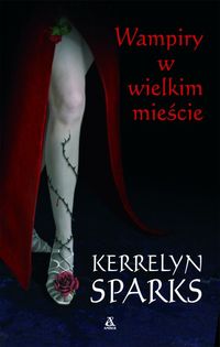 Sparks Karrelyn - Wampiry w wielkim mieście