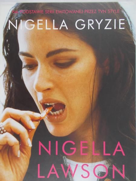 Lawson Nigella - Nigella gryzie