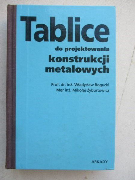 Bogucki Władysław - Tablice do projektowania konstrukcji metalowych