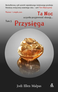 Malpas Jodi Ellen - Ta noc. Tom 5. Przysięga