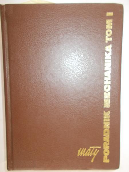 Bańkowski Zdzisław - Mały poradnik mechanika, tom I