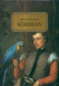 Słowacki Juliusz -  Kordian