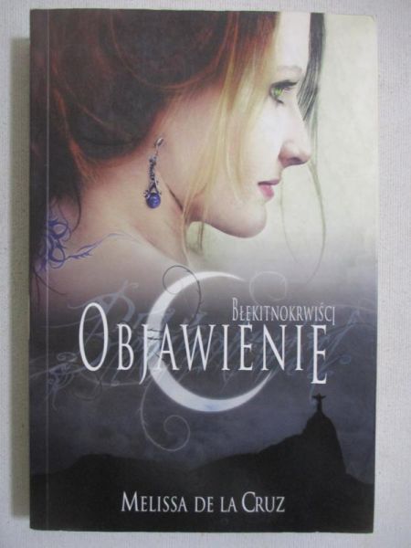 De La Cruz Melissa - Błękitnokrwiści. Objawienie