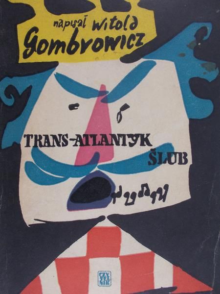 Gombrowicz Witold - Transatlantyk/Ślub