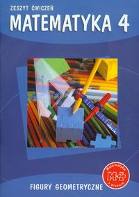 Zarzycki Piotr - Matematyka z plusem 4 Zeszyt ćwiczeń Figury geometryczne